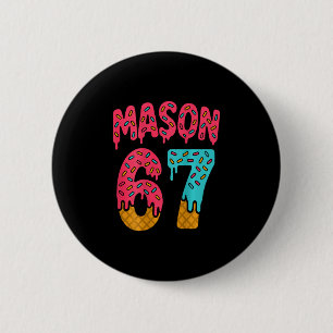 Mason 67 Ice Cream Meme Funny Six Seven (on Ck) 1  6 Cm Round Badge