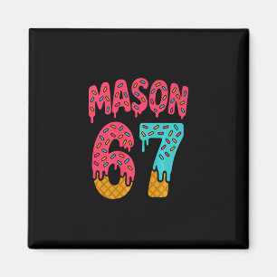 Mason 67 Ice Cream Meme Funny Six Seven (on Ck) Pr Magnet