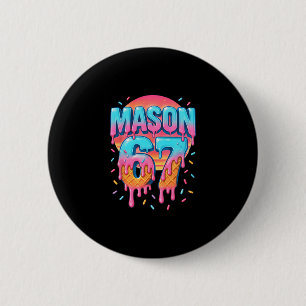 Mason 67 Meme Ice Cream Sell Drip 6 7 Six Seven 6- Cm Round Badge
