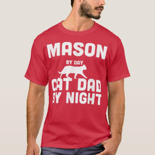 Mason By Day Cat Dad By Night T-Shirt