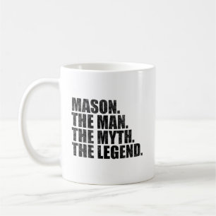 Mason name, Mason The Man The Myth The Legend Coffee Mug
