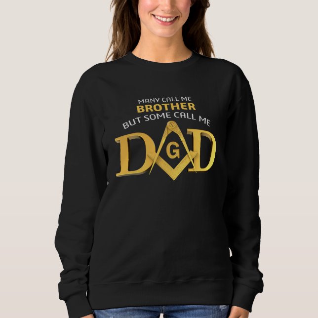 Masonic Some Call Me Dad Square & Compass Freemaso Sweatshirt (Front)