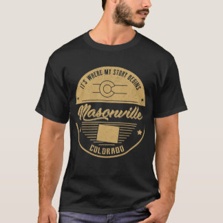 Masonville Colorado It's Where my story begins T-Shirt