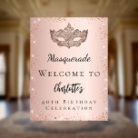 Masquerade rose gold glitter mask welcome poster<br><div class="desc">A welcome poster for a girly and glamourous 40th (or any age) birthday party. A rose gold gradient background. Decorated with faux glitter sparkles and a masquerade mask.  Personalise and add a name.</div>