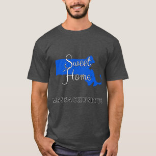 Massachusetts Sweet Home Massachusetts T-Shirt