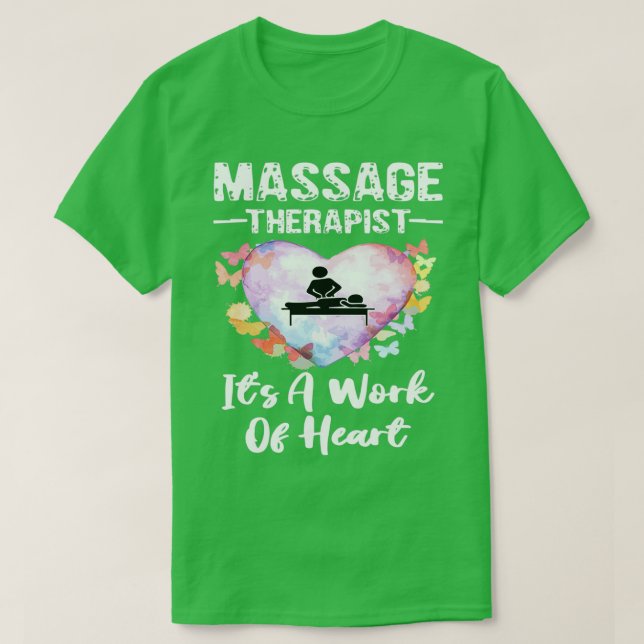 Massage Therapist Itx27s A Work Of Heart T-Shirt (Design Front)