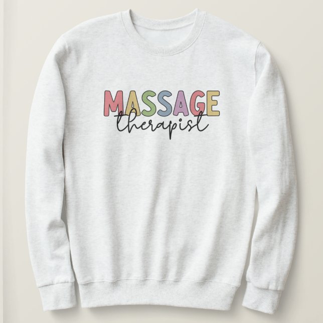 Massage Therapist | Massage Therapy Gifts Sweatshirt (Design Front)