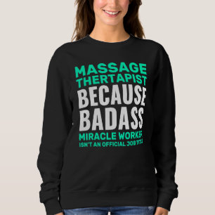 Massage Therapist Quotes Physical Therapy Apparel Sweatshirt