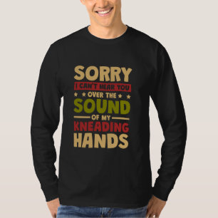 Massage Therapist Sorry, I Canu2019t Hear You, Ref T-Shirt