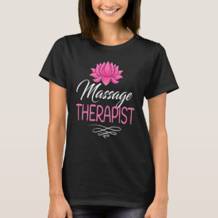 Massage Therapist Spa Massage Therapy Day Lotus T-Shirt
