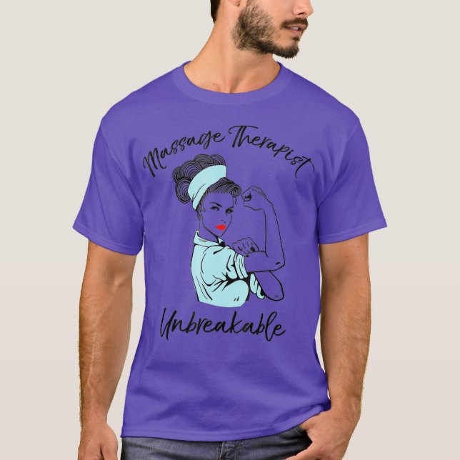 Massage Therapist Unbreakable  Massage Therapy T-Shirt (Front)