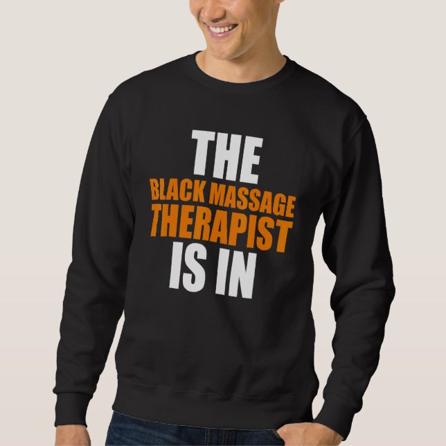 Massage Therapist Wellness Therapy 13 Sweatshirt (Front)