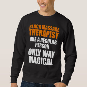 Massage Therapist Wellness Therapy 15 Sweatshirt
