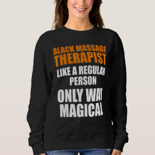 Massage Therapist Wellness Therapy 15 Sweatshirt