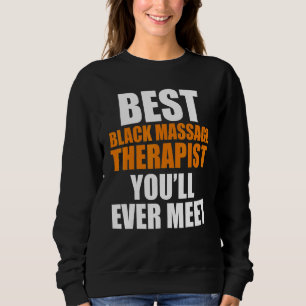 Massage Therapist Wellness Therapy 1 Sweatshirt