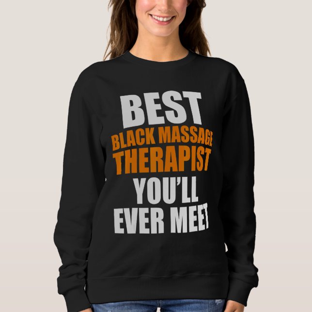 Massage Therapist  Wellness Therapy  1 Sweatshirt (Front)