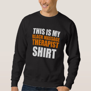 Massage Therapist  Wellness Therapy   30 Sweatshirt