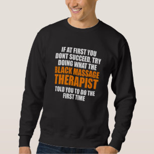 Massage Therapist Wellness Therapy 30 Sweatshirt
