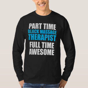 Massage Therapist  Wellness Therapy  30 T-Shirt