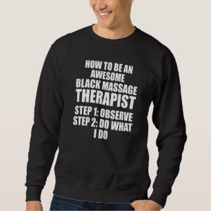 Massage Therapist Wellness Therapy 35 Sweatshirt