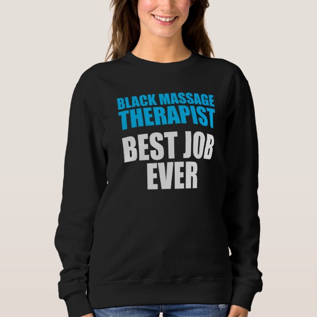 Massage Therapist  Wellness Therapy   5 Sweatshirt (Front)