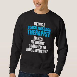 Massage Therapist Wellness Therapy 6 Sweatshirt