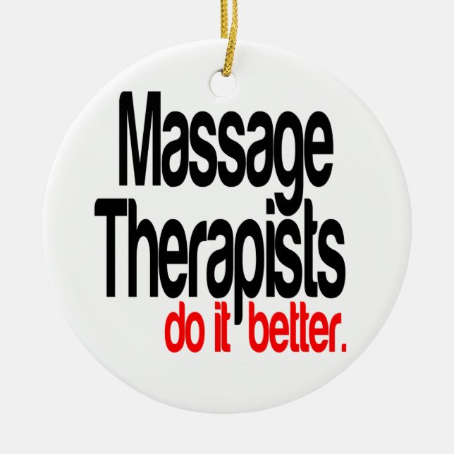 Massage Therapists Do It Better Ceramic Tree Decoration (Front)