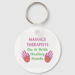 Massage Therapists Do It With Healing hands Key Ring