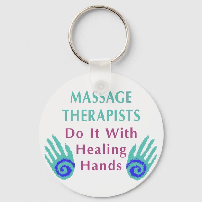 Massage Therapists Do It With Healing hands Key Ring (Front)