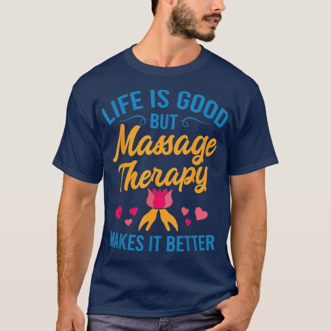 Massage Therapy Funny Masseur Physical Therapist T-Shirt (Front)