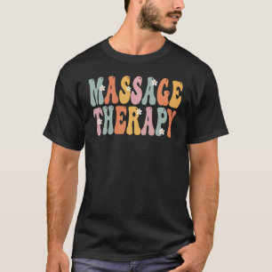 Massage Therapy Groovy Vintage Appreciation Day Fo T-Shirt