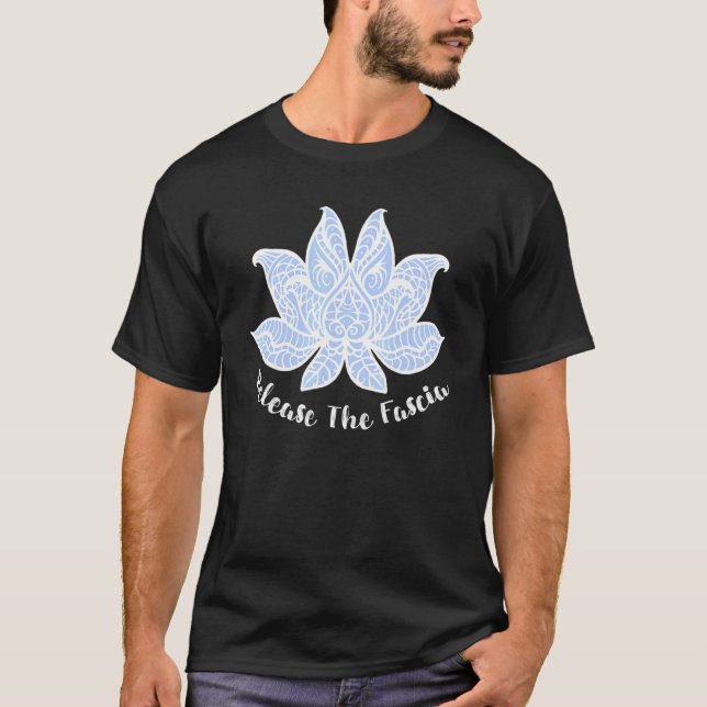 Massage Therapy PT Myofascial Release Fascia Lotus T-Shirt (Front)