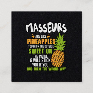 Masseurs Are Like Pineapples. Square Business Card