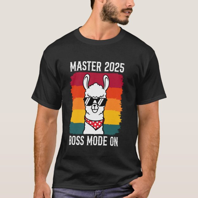 MASTER 2025 BOSS MODE ON Funny Master's Degree Lam T-Shirt (Front)