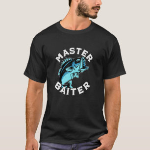 Master Baiter Fishing Fisherman Dad Grandpa T-Shirt