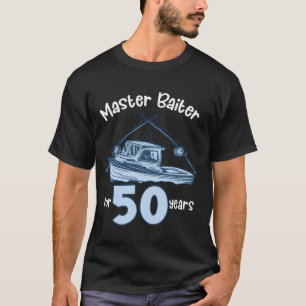 Master Baiter for 50 Years Fishing 50th Birthday F T-Shirt