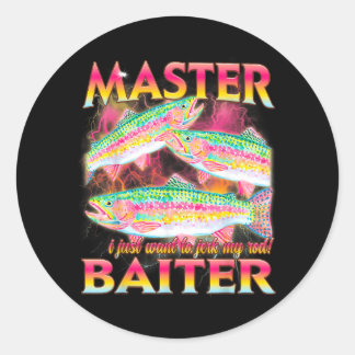 Master Baiter Funny Offensive Fishing Meme Graphic Classic Round Sticker