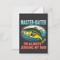 Master Baiter I’m Always Jerking My Rod Dad Fisher