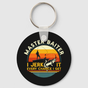 Master Baiter I’m Always Jerking My Rod For A Fi Key Ring