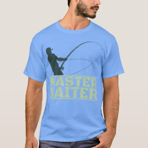 Master Baiter s For Men Fishing  Funny  T-Shirt