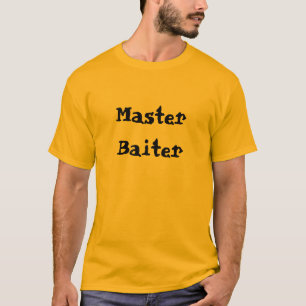 Master Baiter T-Shirt