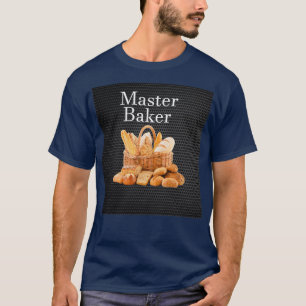 Master Baker Design Breadmaking T-Shirt