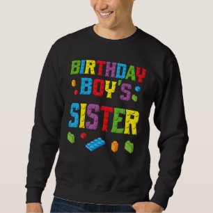 Master Builder Birthday Boy's Sister Building Bric Sweatshirt