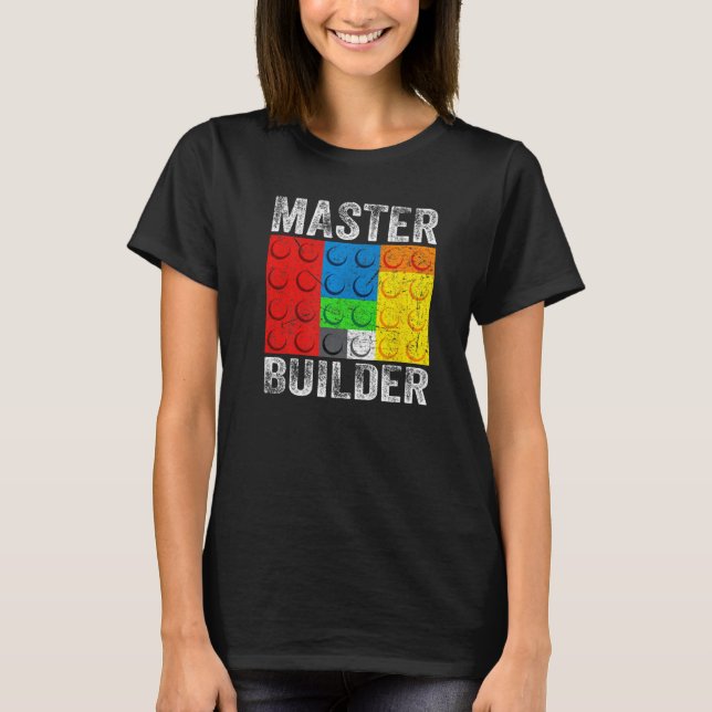Master Builder Building Blocks Brick Builders Toys T-Shirt (Front)