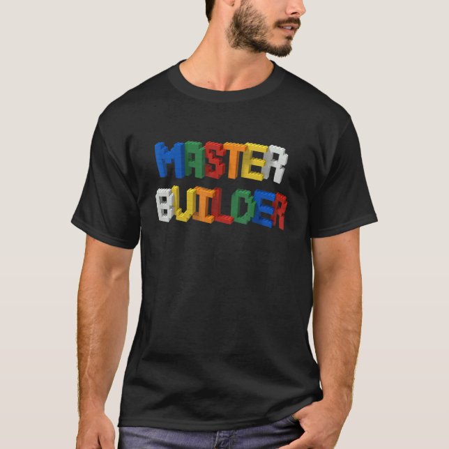 Master Builder Building Blocks Brick Builders Toys T-Shirt (Front)