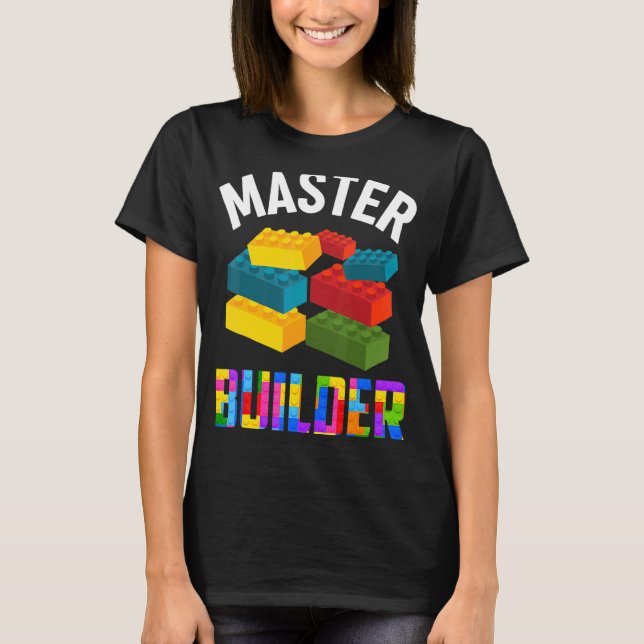 Master Builder Cute Brick Builder  Blocks Toys T-Shirt (Front)