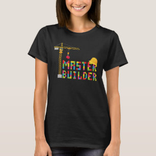 Master Builder Engineer Construction Building Bric T-Shirt
