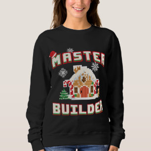 Master Builder Gingerbread House Construction Deco Sweatshirt