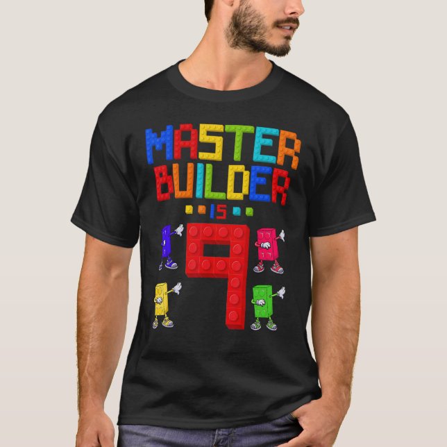 Master Builder is 9 Yrs Old Building 9th Birthday  T-Shirt (Front)