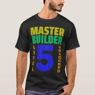 Master Builder Level 5 Unlocked 5th Birthday Build T-Shirt